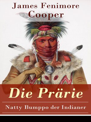 cover image of Die Prärie--Natty Bumppo der Indianer
